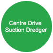 Centre Drive Suction Dredger Centre Drive Suction Dredger